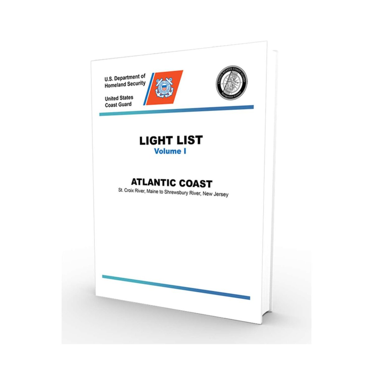 2024 USCG Light List I: Atlantic Coast - St. Croix River, Maine to Shrewsbury River, New Jersey - Life Raft Professionals