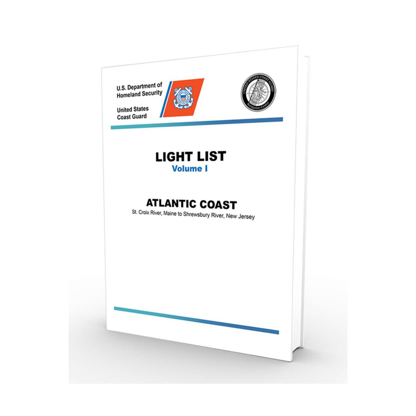 2024 USCG Light List I: Atlantic Coast - St. Croix River, Maine to Shrewsbury River, New Jersey