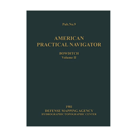 American Practical Navigator Bowditch 1981 Vol 2 (Hardcover) - Life Raft Professionals