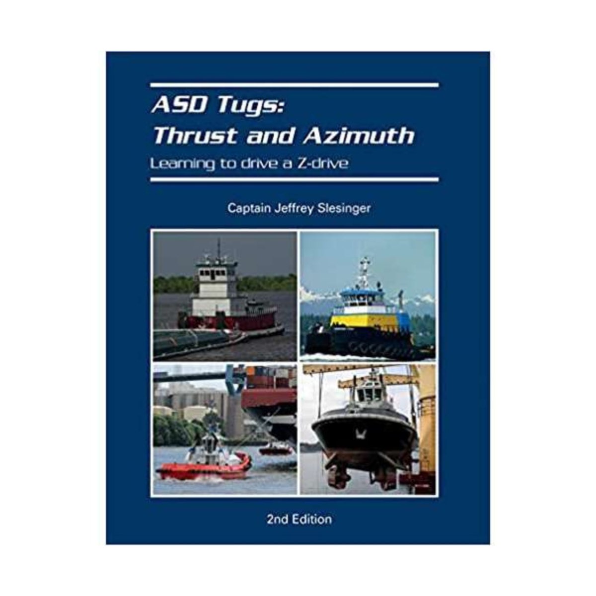 ASD Tugs: Thrust and Azimuth: Learning to Drive a Z - Drive - Life Raft Professionals