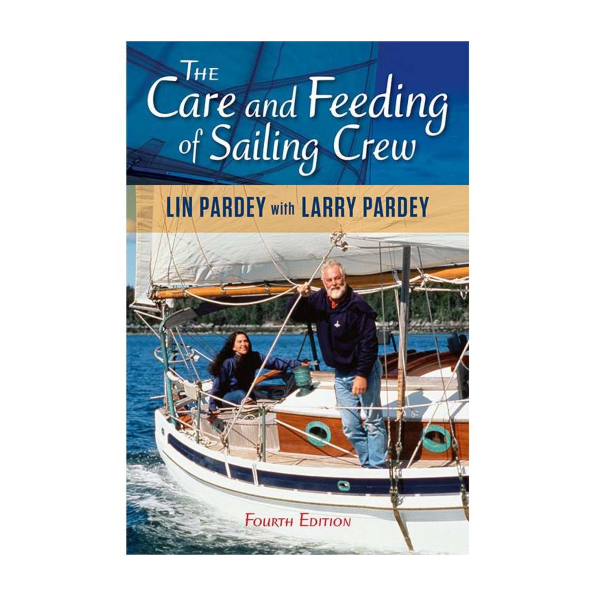 Care and Feeding of Sailing Crew 4th Ed. - Life Raft Professionals