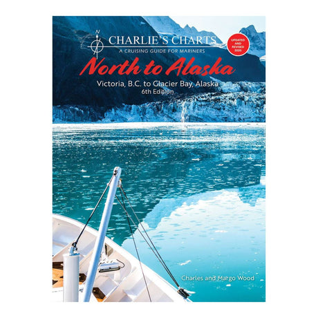 Charlie's Charts: North to Alaska 6th Edition (Covers the Inside Passage) - Life Raft Professionals