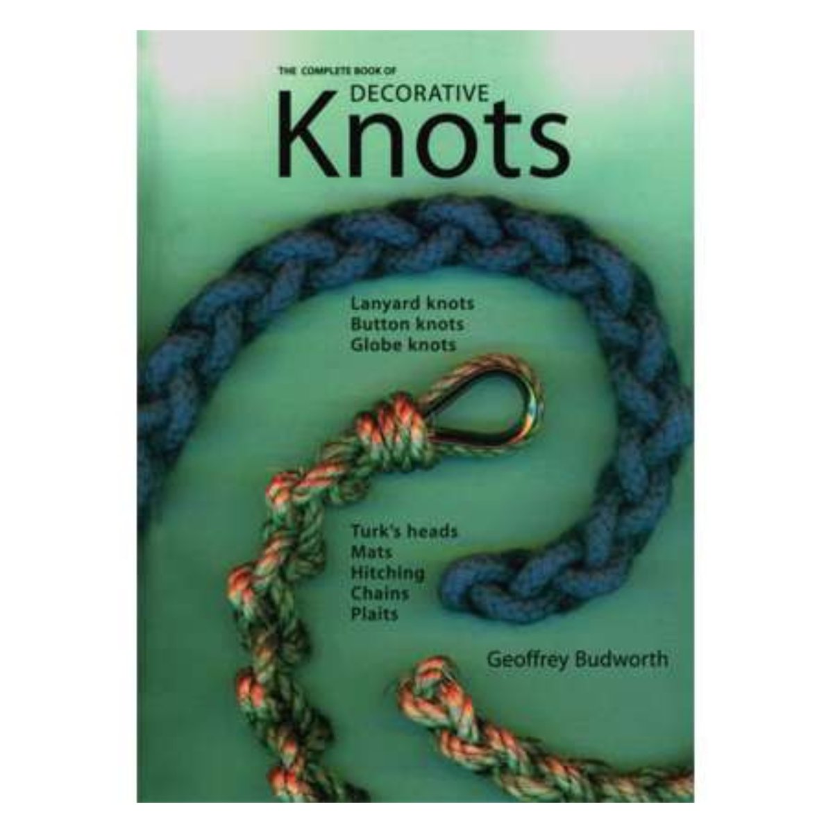 Complete Book of Decorative Knots - Life Raft Professionals