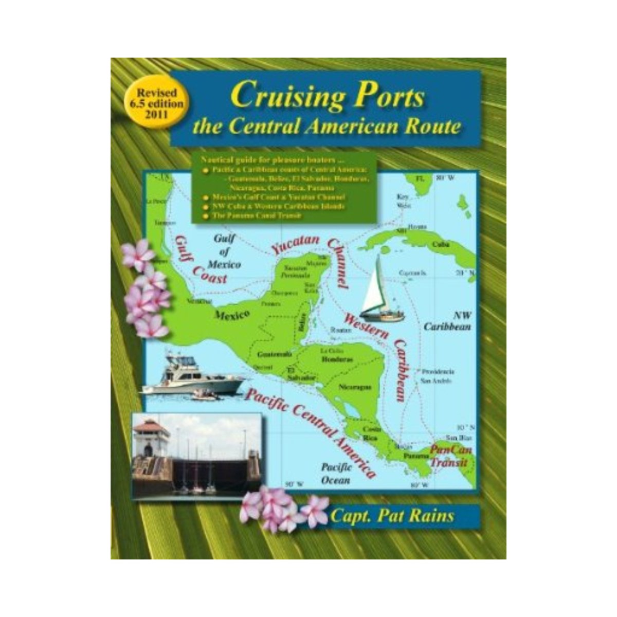 Cruising Ports: Central American Route Updated 2018 - 2021 edition - Life Raft Professionals