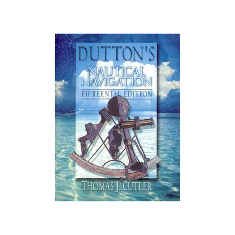 Dutton's Nautical Navigation, 15th edition - Life Raft Professionals