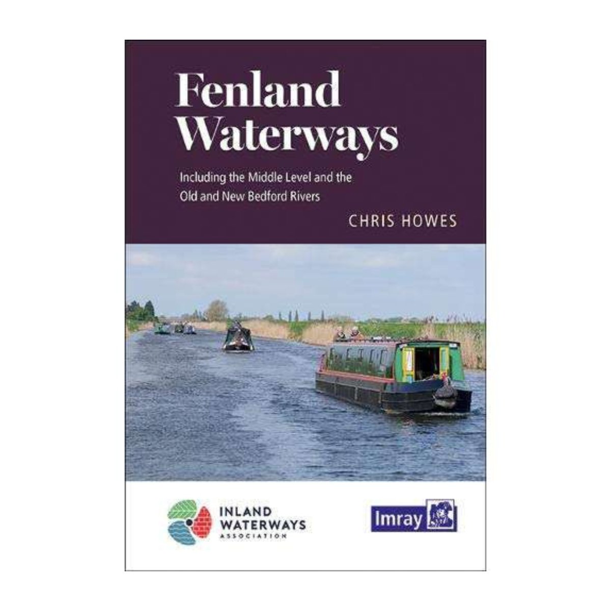 Fenland Waterways: River Nene to River Great Ouse via Middle Level link route and alternatives - Life Raft Professionals