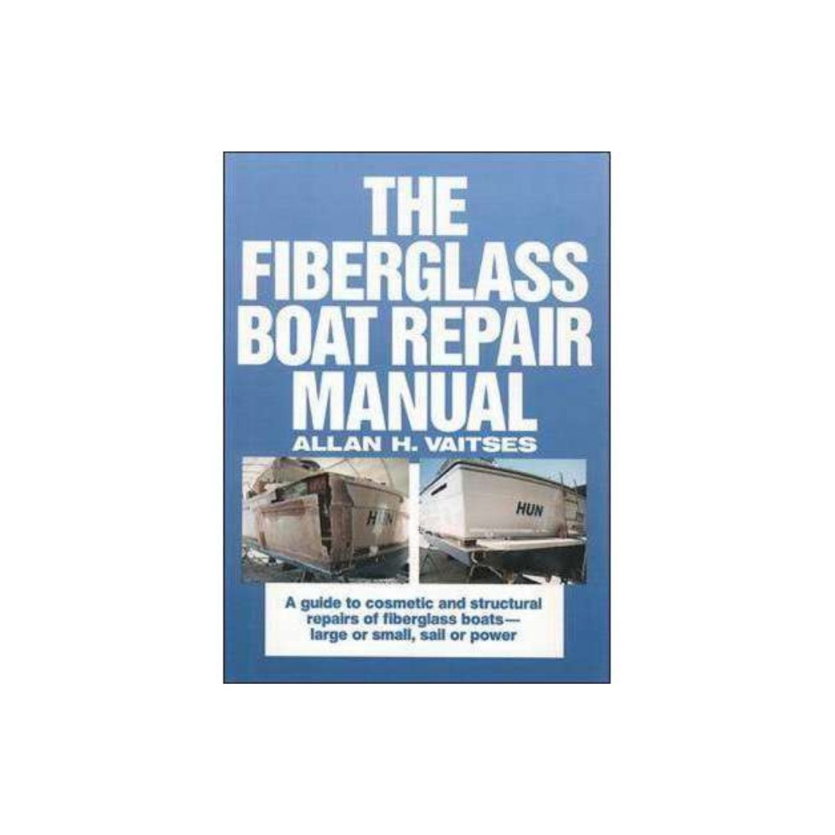 Fiberglass Boat Repair Manual - Life Raft Professionals