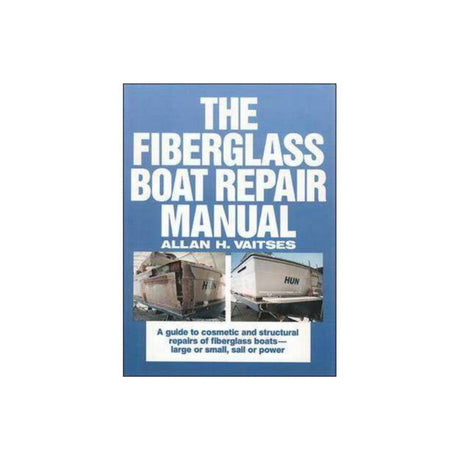 Fiberglass Boat Repair Manual - Life Raft Professionals