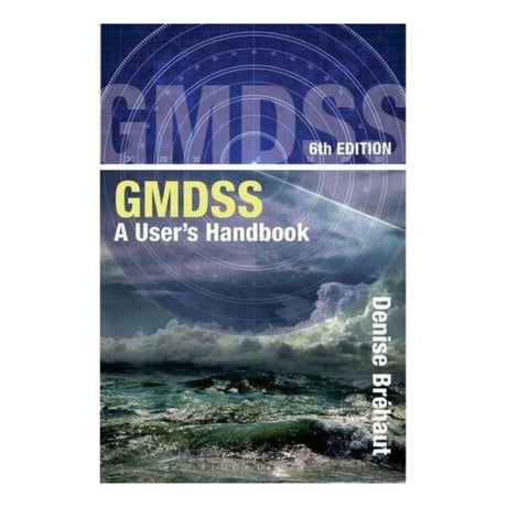 GMDSS: A User's Handbook 6th edition - Life Raft Professionals