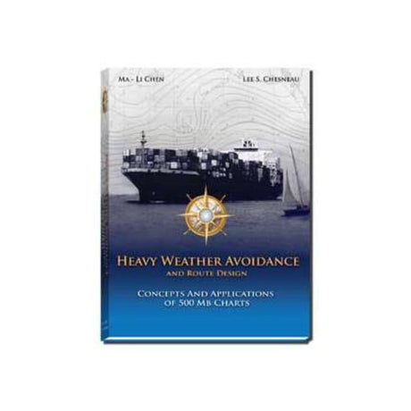 Heavy Weather Avoidance (Concepts and Applications of 500 Mb Charts) - Life Raft Professionals