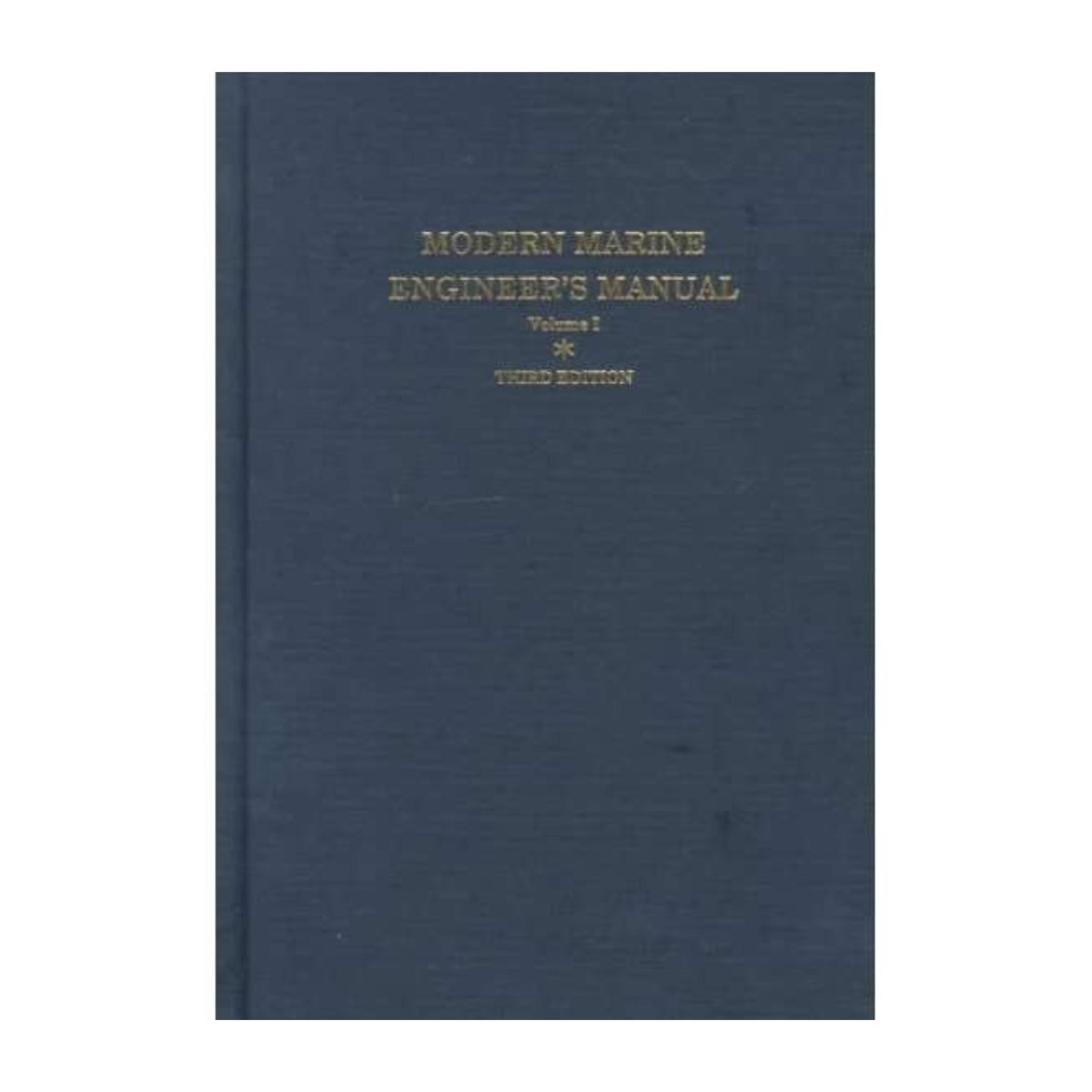 Modern Marine Engineer's Man., Vol. 1, 3rd. edition - Life Raft Professionals