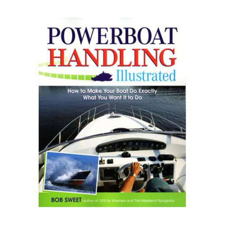 Powerboat Handling Illustrated - Life Raft Professionals