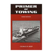 Primer of Towing, 3rd edition - Life Raft Professionals