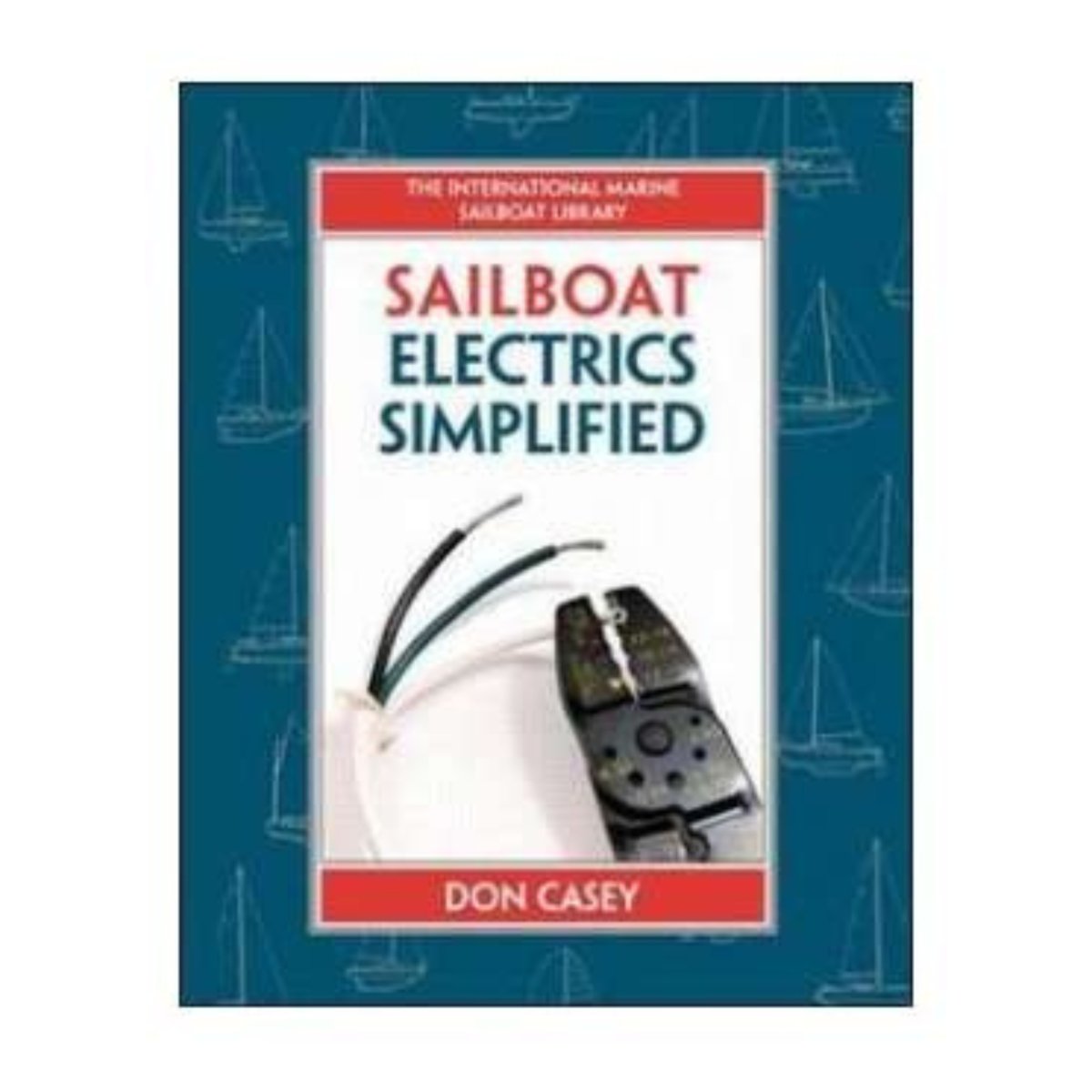 Sailboat Electrics Simplified - Life Raft Professionals