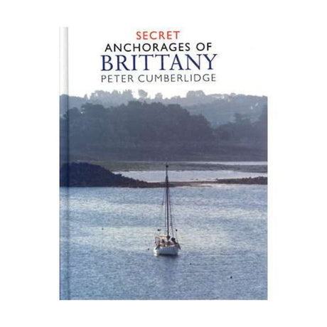 Secret Anchorages of Brittany (Imray) - Life Raft Professionals