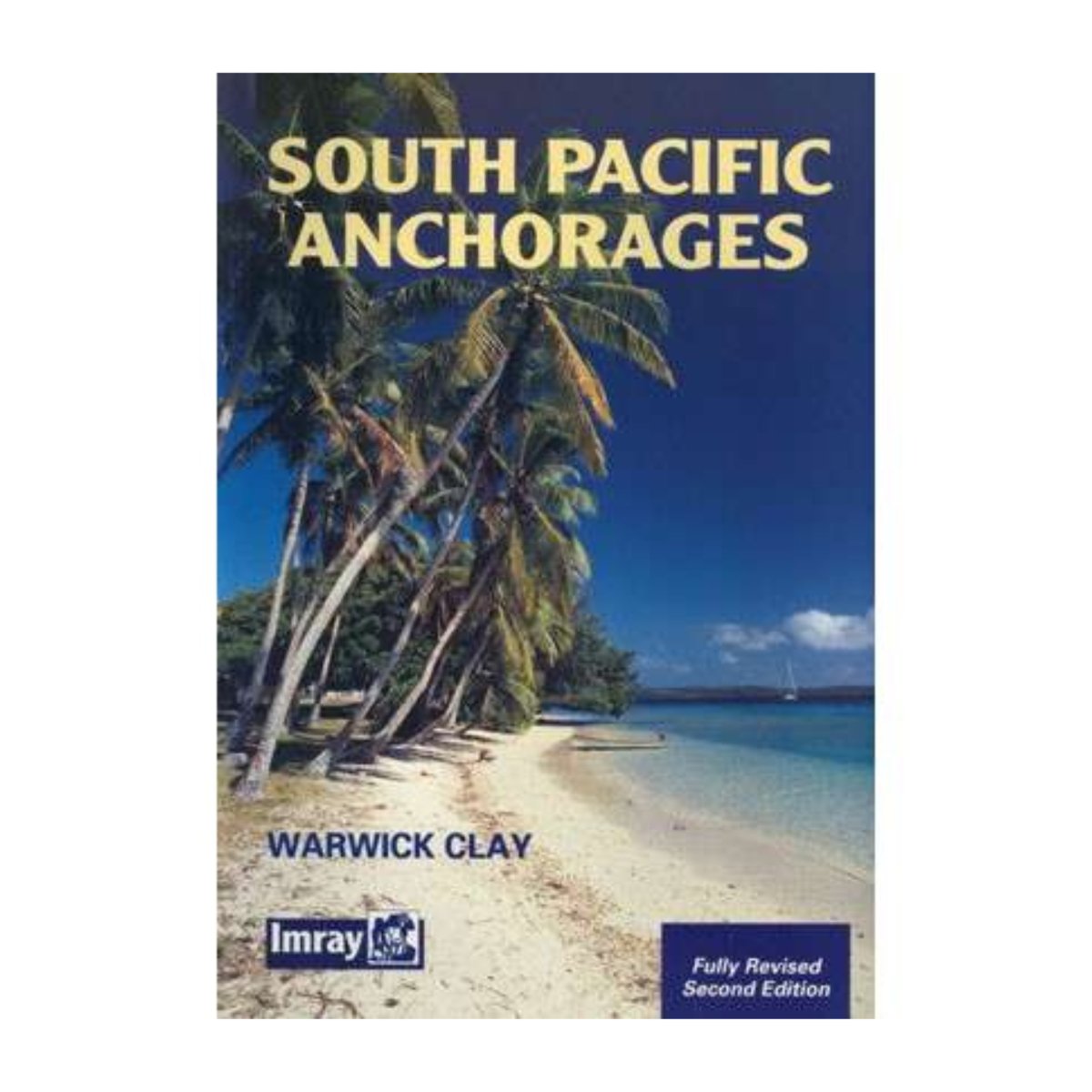 South Pacific Anchorages, 2nd edition (Imray) - Life Raft Professionals