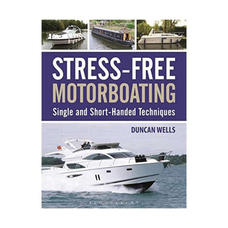 Stress - Free Motorboating: Single and Short - Handed Techniques - Life Raft Professionals