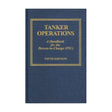 Tanker Operations: A Handbook for the Person - in - Charge - Life Raft Professionals