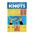 The Morrow Guide to Knots - Life Raft Professionals