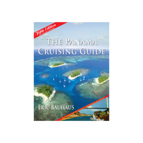 The Panama Cruising Guide, 5th Edition - Life Raft Professionals