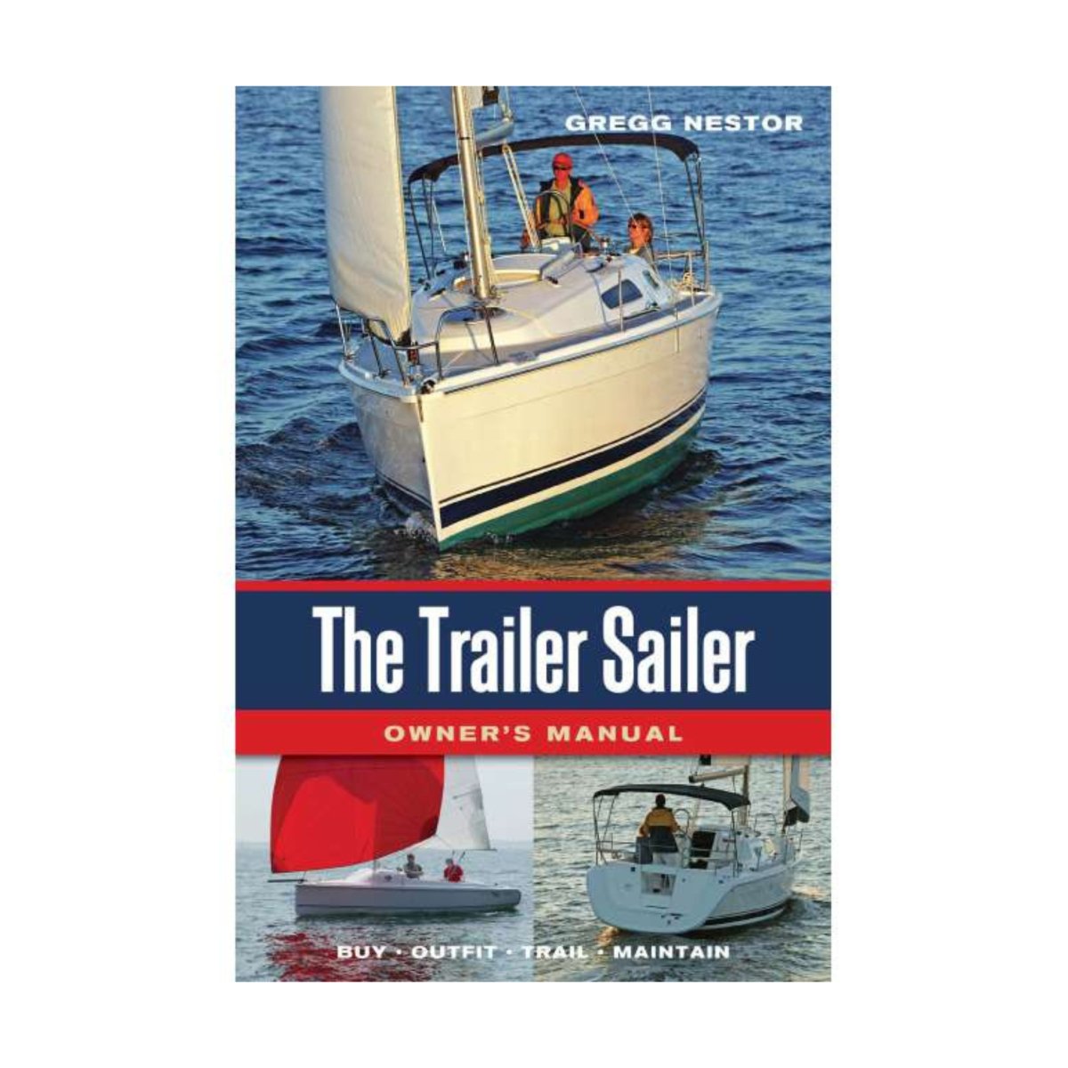 The Trailer Sailer: Owner's Manual - Life Raft Professionals