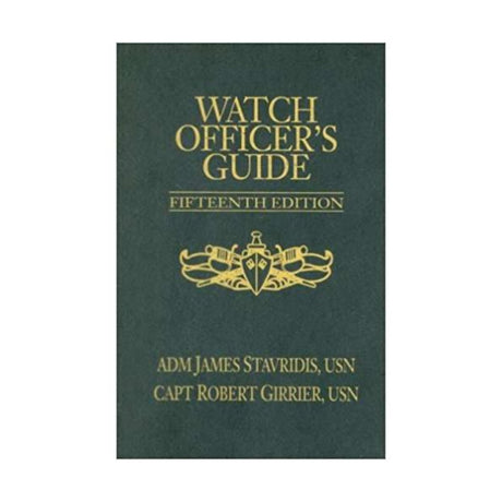 Watch Officer's Guide: A Handbook for All Deck Watch Officers - Life Raft Professionals