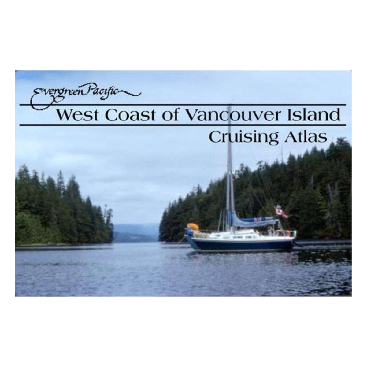 West Coast of Vancouver Island Cruising Atlas - Life Raft Professionals