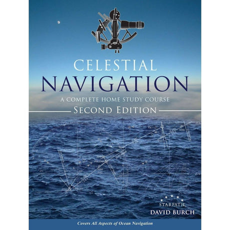 Celestial Navigation: A Complete Home Study Course, Second Edition - Life Raft Professionals