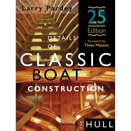 Details of Classic Boat Construction: The Hull - 25th Anniversary Edition - Life Raft Professionals