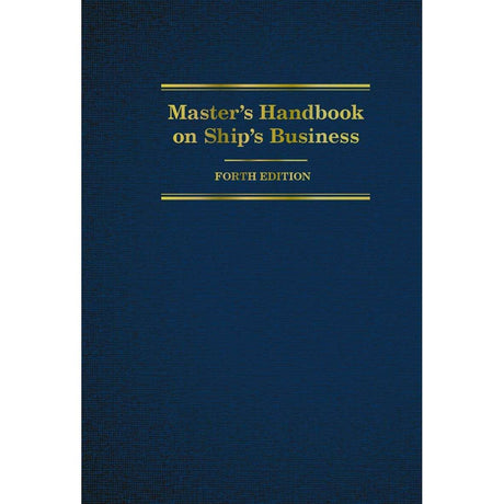 Master's Handbook on Ship's Business, 4th Ed. - Life Raft Professionals