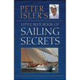 Peter Isler's Little Blue Book of Sailing Secrets, Tactics, Tips and Observations - Life Raft Professionals