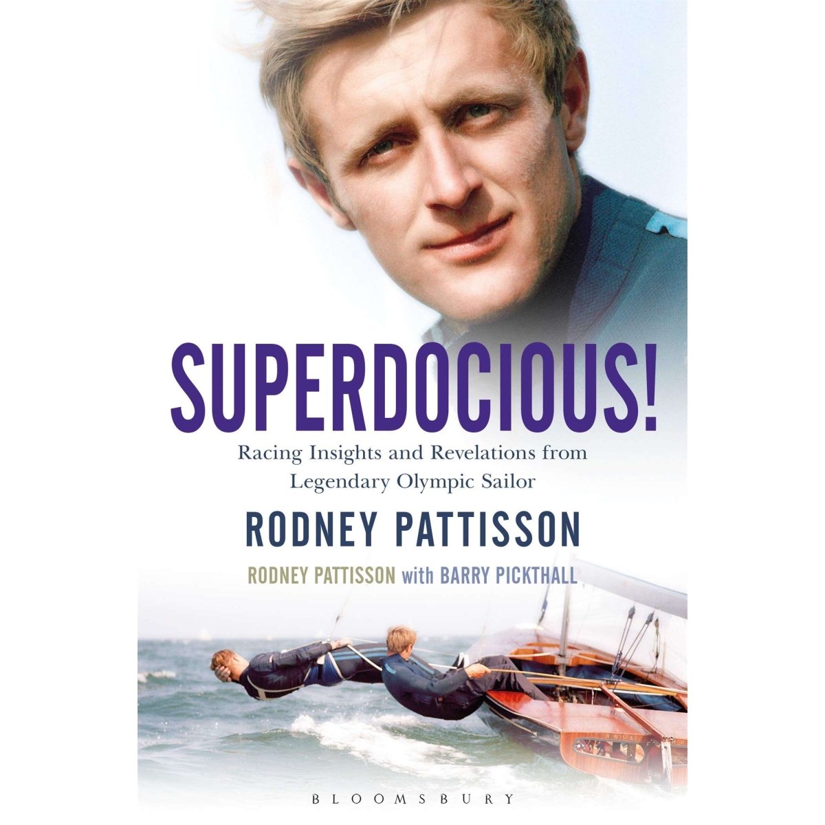 Superdocious!: Racing Insights and Revelations from Legendary Olympic Sailor Rodney Pattisson - Life Raft Professionals