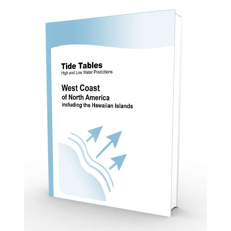 Tide Tables 2023: West Coast of North America incl. Hawaiian Islands - U.S. Waters - Life Raft Professionals